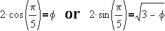 Phi, 1.618, the golden ratio, expressed in trigonometric terms